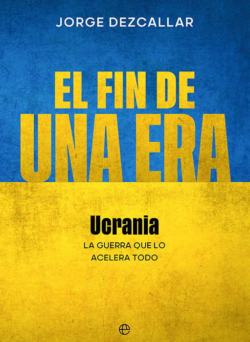 Portada de "El fin de una era", de Jorge Dezcallar