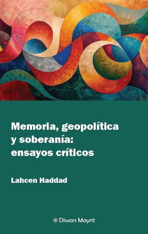 Memoria, geopolítica y soberanía: ensayos críticos