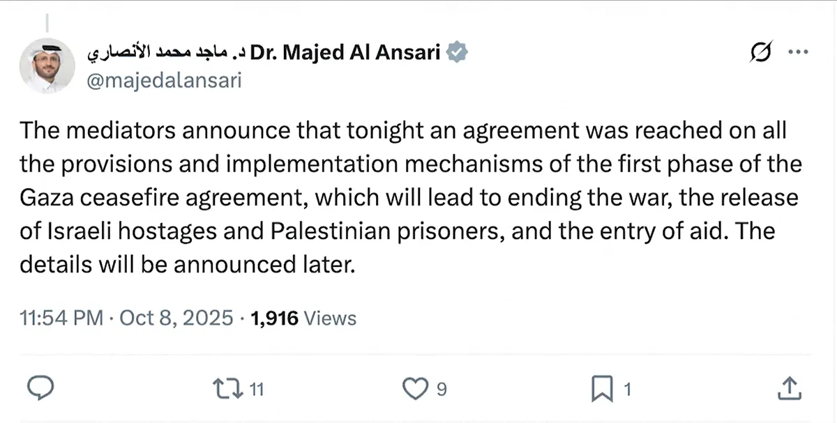 <p>Publicación del portavoz del Ministerio de Asuntos Exteriores de Catar, Majed Al-Ansari, tras el anuncio del presidente estadounidense Donald Trump de un acuerdo entre Israel y Hamás. Captura de pantalla tomada de una red social publicada el 8 de octubre de 2025 - PHOTO/ REDES SOCIALES via REUTERS</p>
